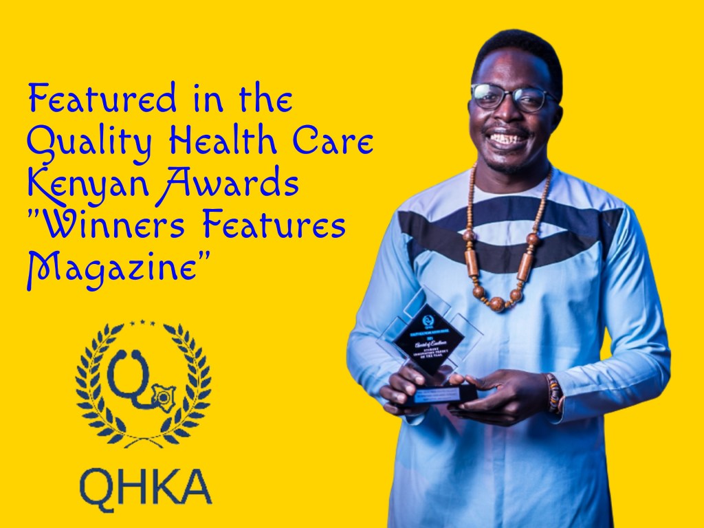 FEATURED IN THE QUALITY HEALTH CARE KENYAN AWARDS MAGAZINE&nbsp;2/8/2021